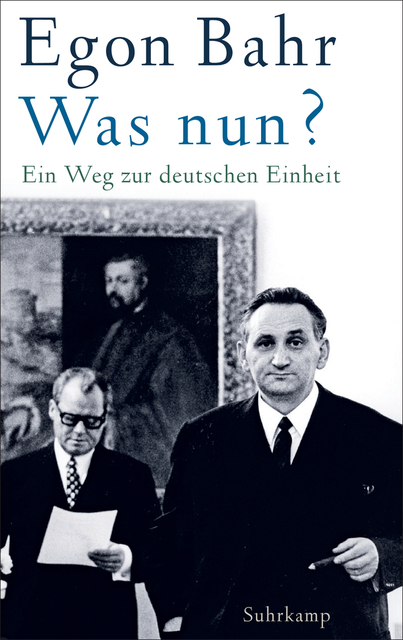 ABGESAGT: Egon Bahr: Was nun? Ein Weg zur deutschen Einheit. Buchvorstellung und Diskussion mit dem Herausgeber Prof. Dr. Peter Brandt