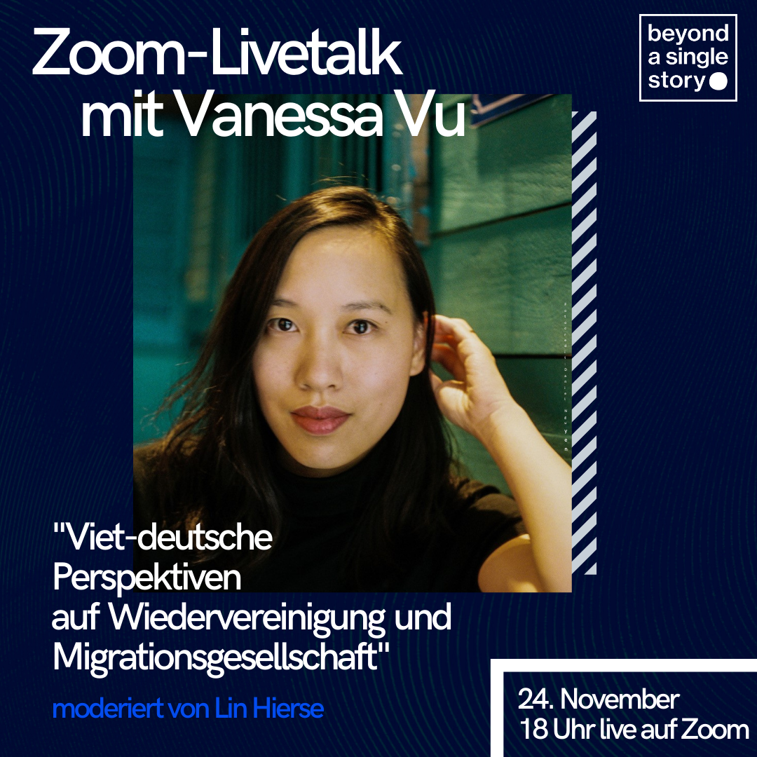 Online-Talk: "Viet-deutsche Perspektiven auf die Wiedervereinigung und Migrationsgesellschaft" mit Vanessa Vu