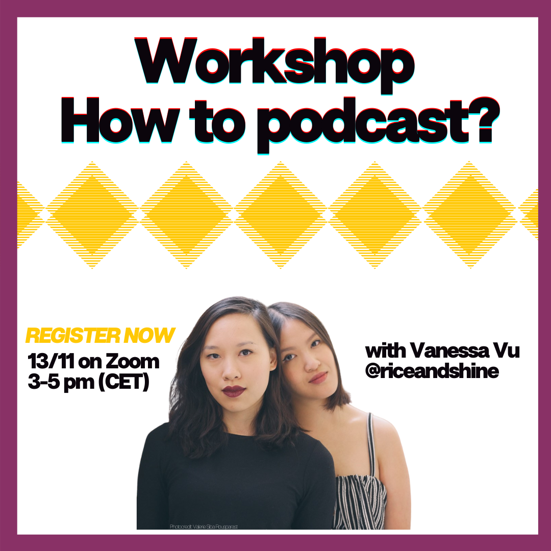 Online Workshop: How to podcast? mit Vanessa Vu vom Podcast Rice and Shine